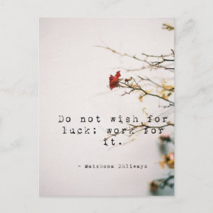 Do Not Wish for Luck Inspirational Postcard