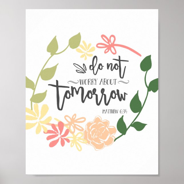 do not worry Bible Verse Flower Wreath Christian Poster (Front)