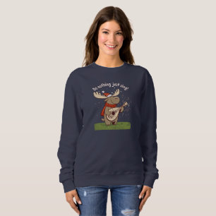 Do nothing just sing! sweatshirt