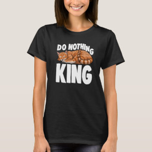 Do Nothing King Sleeping Cat Cat Kitten T-Shirt