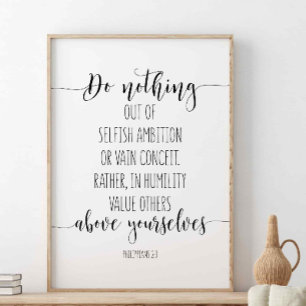 Do Nothing Out Of Selfish, Philippians 2:3 Poster