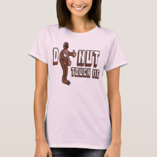 Do-Nut Touch Me T-Shirt
