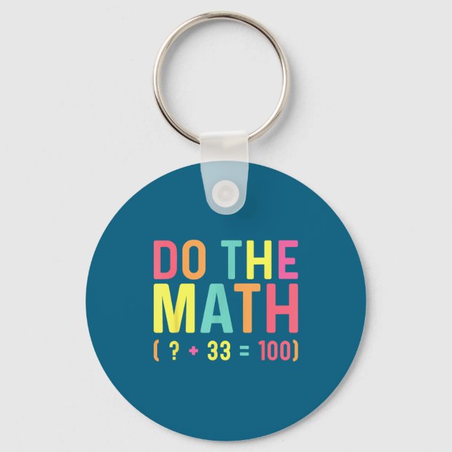 Do Of Math 67 100th Day School Key Ring (Front)