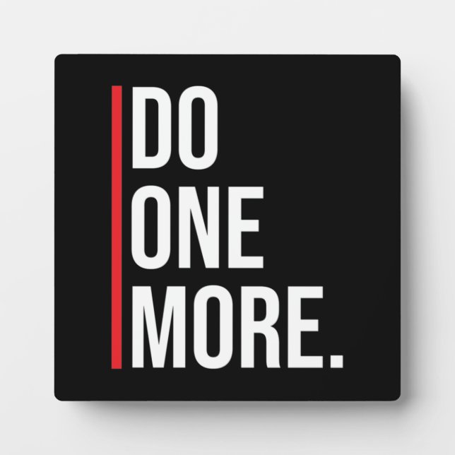 Do One More - Gym, Hustle, Success, Motivational Plaque (Front)