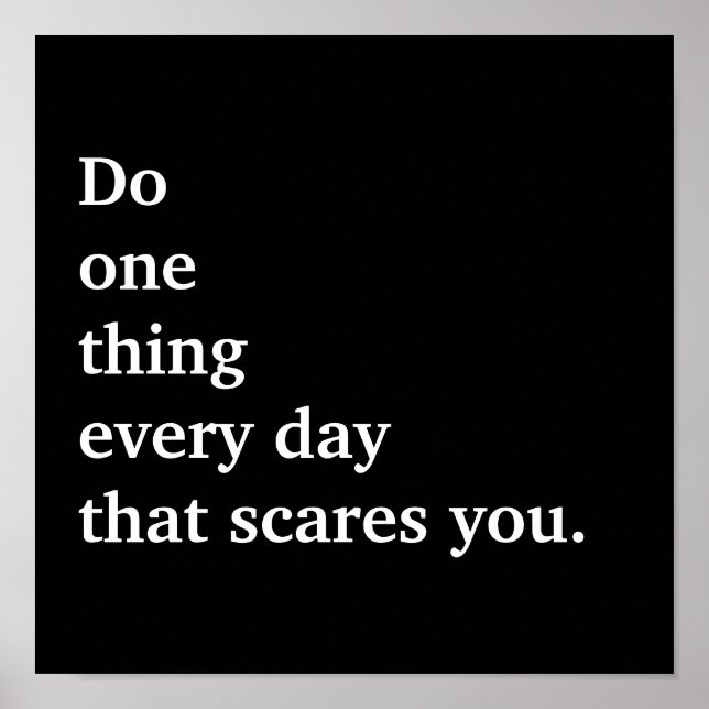 Do one thing every day that scares you. poster (Front)