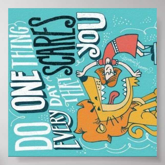 Do One Thing Every Day That Scares You Poster (Front)