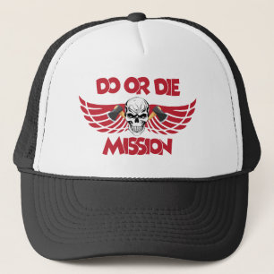 Do or Die Trucker Hat
