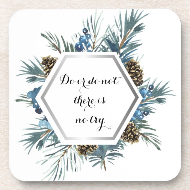 Do or do not, there is no try coaster (Front)