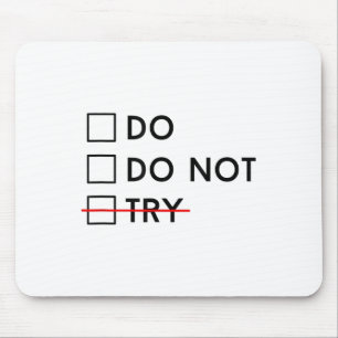 Do Or Do Not Try Is No Option Motivational Mouse Mat
