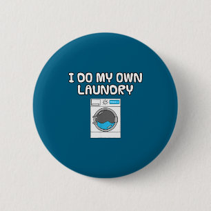Do Own Laundry Washing Machine Sarcasm 6 Cm Round Badge