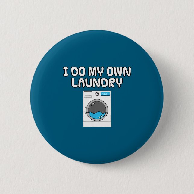 Do Own Laundry Washing Machine Sarcasm 6 Cm Round Badge (Front)