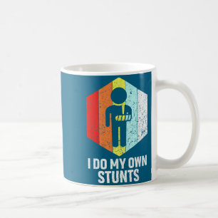 Do Own Stunts Broken Arm Shoulder Coffee Mug