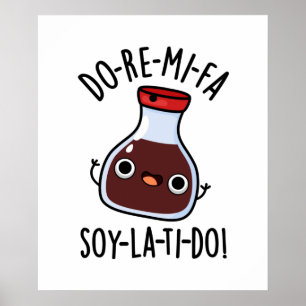 Do Re Mi Fa soy La Ti Do Soy Sauce Pun  Poster