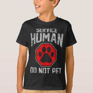 Do Service Dog Human Not Pet T-Shirt