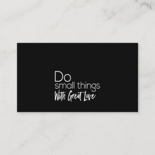 do small things with great love business card