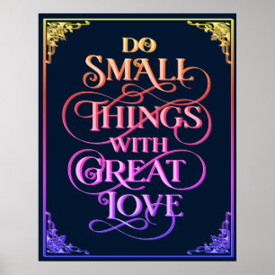 Do Small Things with Great Love - Colours on Blue Poster
