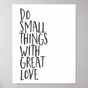 Do Small Things With Great Love Poster