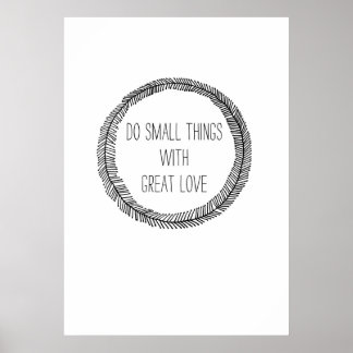 Do small Things with great Love Poster