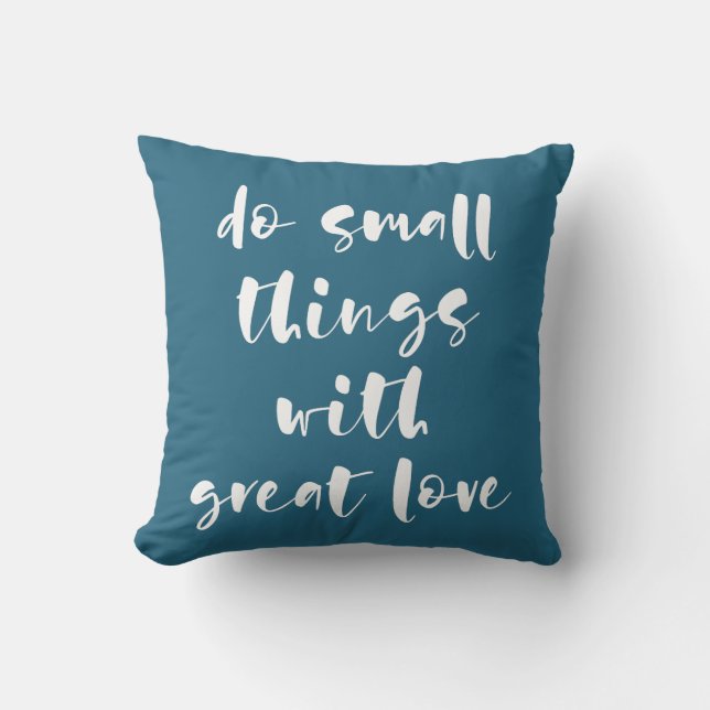 Do small things with great love throw pillow (Front)