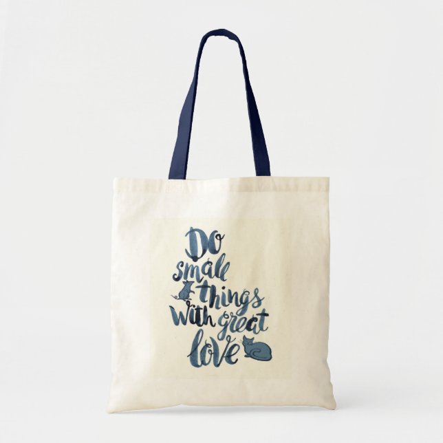 Do Small Things With Great Love Tote Bag (Front)