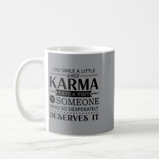 Do Smile A Little When Karma Pays A Visit To Coffee Mug