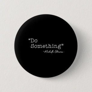 Do Soing Michelle Obama - Uni-adults, Black, Small 6 Cm Round Badge