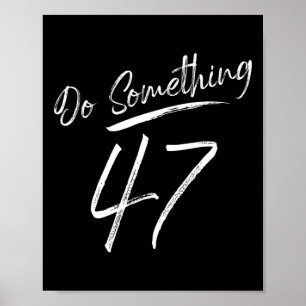 Do Something 47 Feminine Script For Women Girls Do Poster