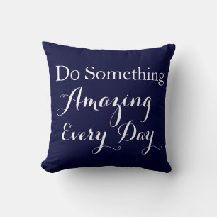 DO SOMETHING Amazing Every Day PILLOW Lumber