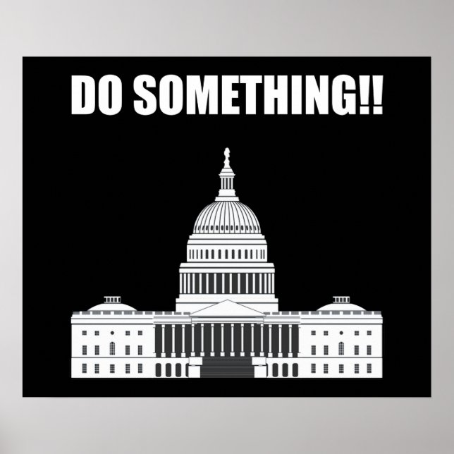Do Something!! Congress Must Act Now Anti-Trump Poster (Front)