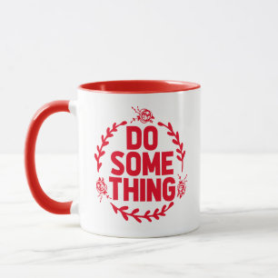 Do Something Election 2024 Mug