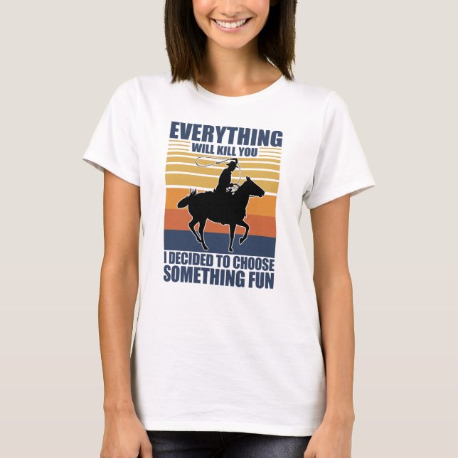 Do Something Fun Cowboy Western Gift Idea T-Shirt (Front)