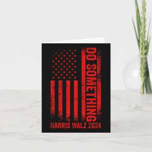 Do Something Kamala Harris Waltz 2024 Red Usa Flag Card