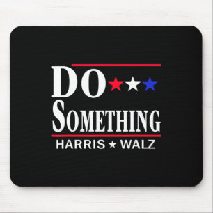 Do Something Michelle Obama Kamala Harris Tim Whei Mouse Mat