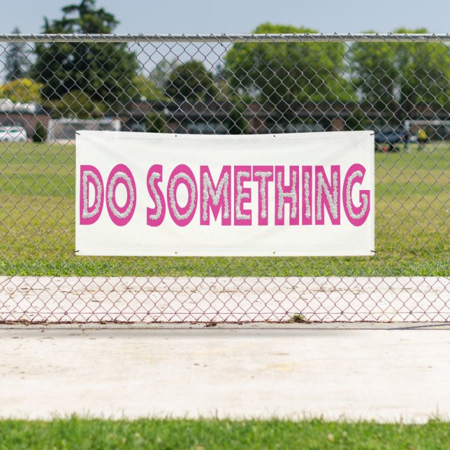 Do Something political message Banner (Insitu)