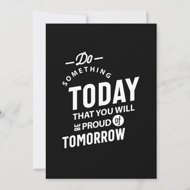 Do Something Today That You Will Invitation (Front)