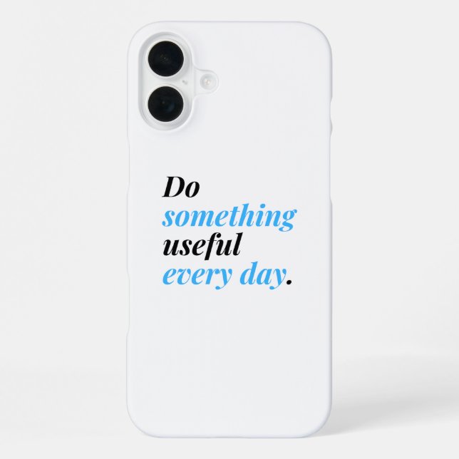 Do something useful every day. iPhone case (Back)