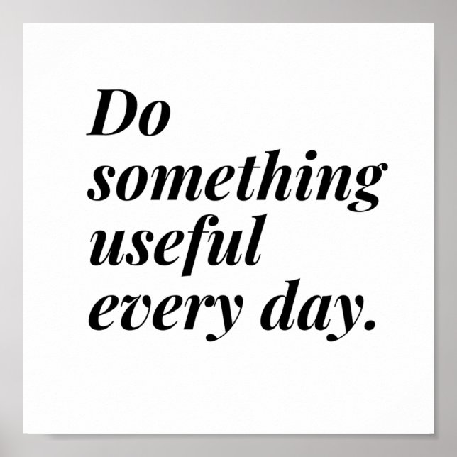 Do something useful every day. poster (Front)