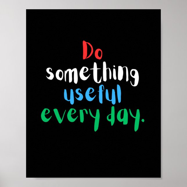Do something useful every day. poster (Front)