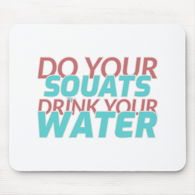 Do Squats Drink Water Mouse Mat (Front)