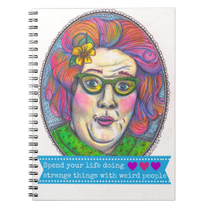 Do strange things with weird people notebook