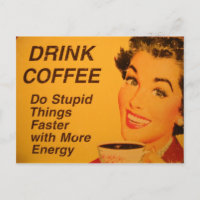 Do Stupid Things Faster Coffee