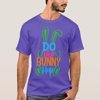 Do The Bunny Hop T-Shirt