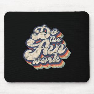 Do The Fkn Work - Motivation Mouse Mat