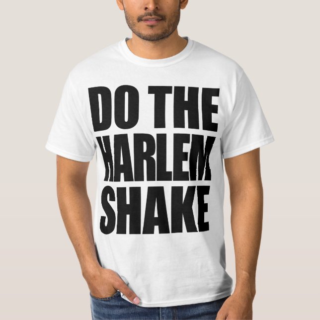 Do The Harlem Shake T-Shirt (Front)