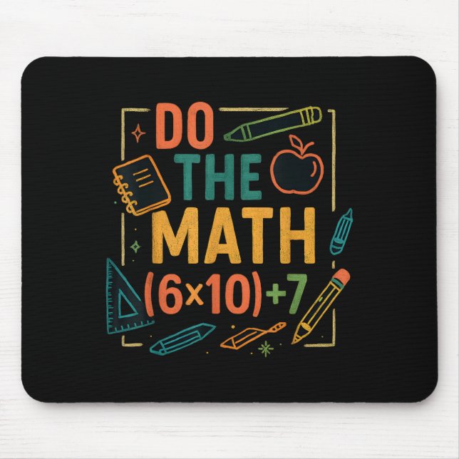 Do The Math 67 Funny Equation Back To School  Mouse Mat (Front)