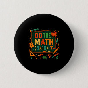 Do The Math 67 Funny Equation Chalkboard School Ar 6 Cm Round Badge