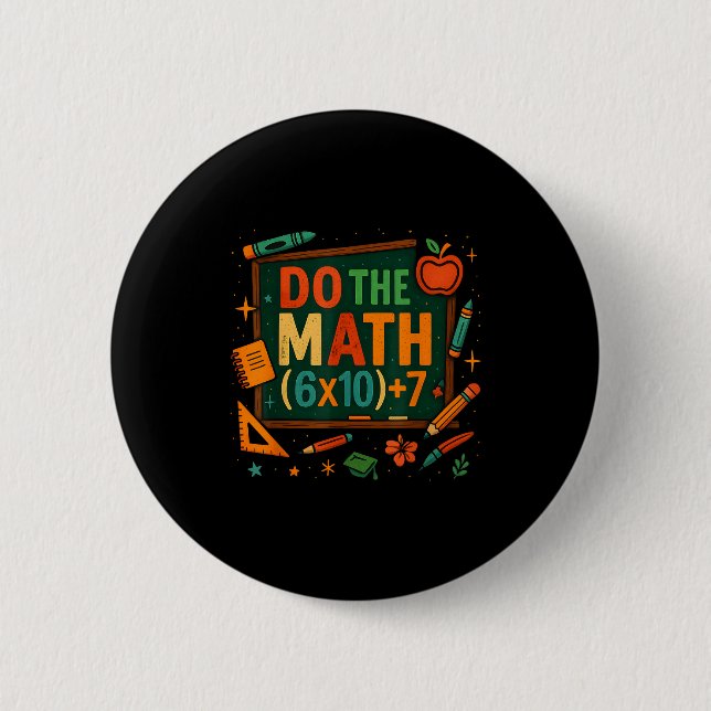 Do The Math 67 Funny Equation Chalkboard School Ar 6 Cm Round Badge (Front)