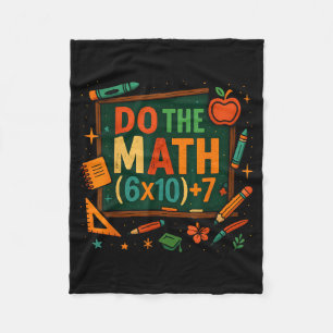 Do The Math 67 Funny Equation Chalkboard School Ar Fleece Blanket