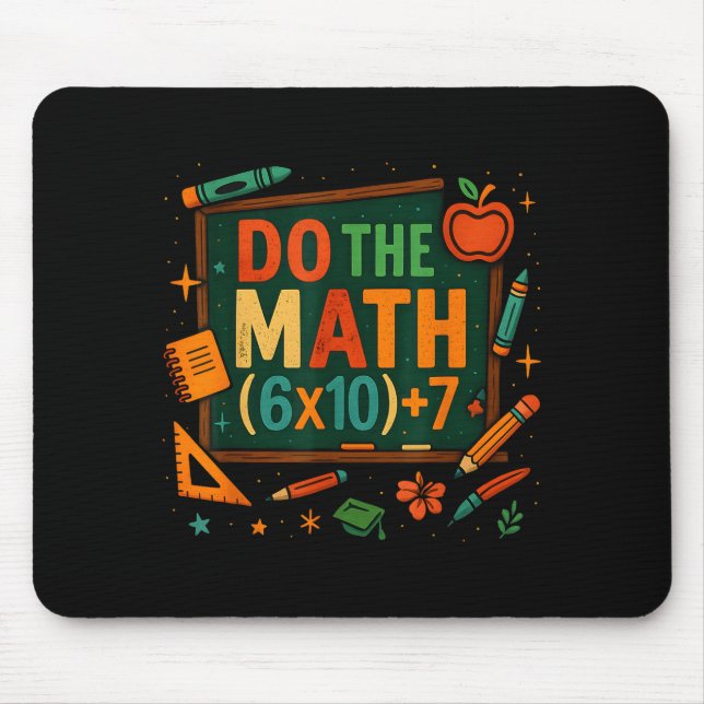 Do The Math 67 Funny Equation Chalkboard School Ar Mouse Mat (Front)