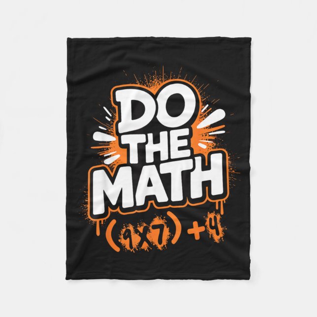 Do The Math 67 Funny Meme Men Women School Teacher Fleece Blanket (Front)